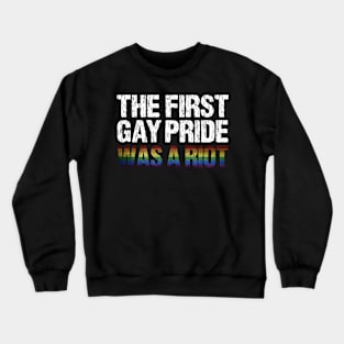 The First Gay Pride was a Riot Distressed Flag Design Crewneck Sweatshirt